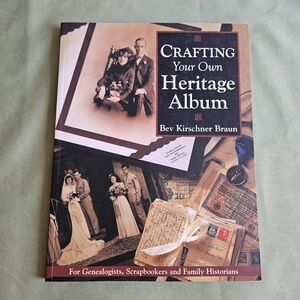 Crafting Your Own Heritage Album by Bev Kirschner Braun - Paperback